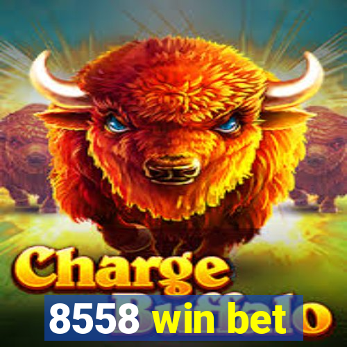 8558 win bet